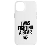 J'étais en Train de Combattre Un Ours, Une Aventure Amusante pour Les Amoureux des Animaux Coque pour iPhone 14 Plus