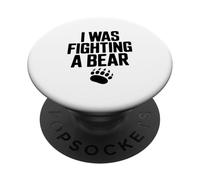 J'étais en Train de Combattre Un Ours, Une Aventure Amusante pour Les Amoureux des Animaux PopSockets PopGrip Adhésif