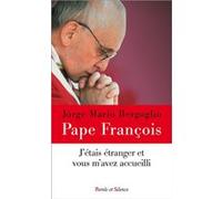 J'étais étranger et vous m'avez accueilli Pape François (Auteur)