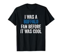 J'étais Fan de Buffalo Avant Que ce ne Soit Cool, rétro et Vintage T-Shirt