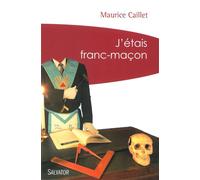 J'étais franc-maçon (poche) - Maurice Caillet - Salvator - Poche - Récit