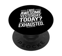 J'étais géniale Hier, Aujourd'hui, Je suis épuisée. PopSockets PopGrip Adhésif