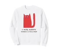 J'étais Heureuse il y a Trois Vies (déclaration drôle de Chat) Sweatshirt