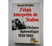 J'étais interprète de Staline : Histoire diplomatique, 1939-1945 (Avertir)