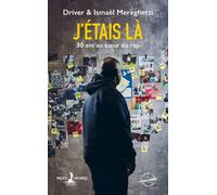 J'étais là - 30 ans au coeur du rap - Driver - Faces Cachees - broché - Autobiographie