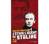 J'étais l'agent de Staline Walter Krivitsky (Auteur)