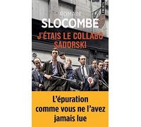 Romain Slocombe – J'étais le collabo Sadorski – Roman – Poche
