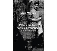 J'étais médecin dans les tranchées 2 août 1914-14 juillet 1919 - Louis Maufrais - Pocket - Poche - Récit