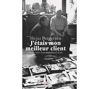 J'étais mon meilleur client : souvenirs d'un marchand d'art Heinz Berggruen