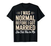 J'étais Normal Avant de me marier, vêtements drôles pour T-Shirt