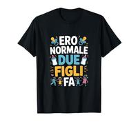 J'étais normal deux fils fait papa drôle T-Shirt