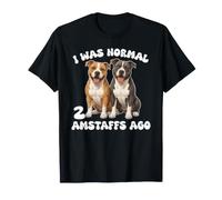 J'étais Normal Il Y A 2 Amstaffs Citation Drôle pour Les T-Shirt