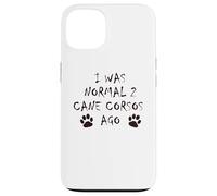 J'étais Normal il y a 2 Ans - T-Shirt pour Chien Cane Corso Coque pour iPhone 13