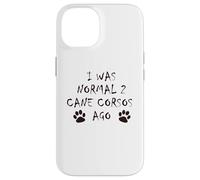 J'étais Normal il y a 2 Ans - T-Shirt pour Chien Cane Corso Coque pour iPhone 14