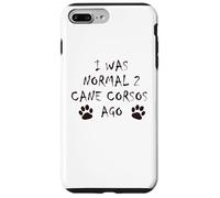 J'étais Normal il y a 2 Ans - T-Shirt pour Chien Cane Corso Coque pour iPhone 7 Plus/8 Plus