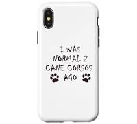 J'étais Normal il y a 2 Ans - T-Shirt pour Chien Cane Corso Coque pour iPhone X/XS