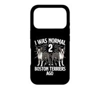 J'étais Normal il y a 2 Boston Terriers - Boston Terrier Lover Coque pour iPhone 17 Pro