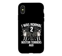 J'étais Normal il y a 2 Boston Terriers - Boston Terrier Lover Coque pour iPhone X/XS