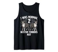J'étais Normal il y a 2 Boston Terriers - Boston Terrier Lover Débardeur
