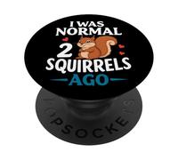 J'étais normal il y a 2 écureuils, dicton amusant PopSockets PopGrip Adhésif