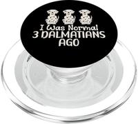 J'étais Normal il y a 3 Dalmatiens drôle Dalmatien PopSockets PopGrip pour MagSafe