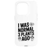 J'étais Normal il y a 3 Plantes | Funny Gardening Coque pour iPhone 15 Pro