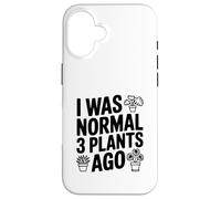 J'étais Normal il y a 3 Plantes | Funny Gardening Coque pour iPhone 16