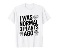 J'étais Normal il y a 3 Plantes | Funny Gardening T-Shirt