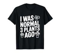 J'étais Normal il y a 3 Plantes | Funny Gardening T-Shirt