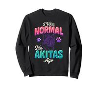 J'étais Normal il y a Deux Akitas, drôle d'amoureux d'Akita, Chien, Maman, Femme Sweatshirt