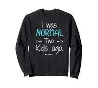 J'étais Normal il y a Deux Enfants Sweatshirt