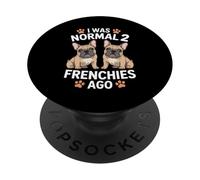 J'étais Normal il y a Deux Frenchies, Un drôle d'amateur de bouledogues français PopSockets PopGrip Adhésif