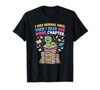 J'étais Normal Une Fois, Puis J'Ai lu Un chapitre de Plus | Bookworm T-Shirt