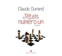 J'étais numéro un Claude Durand (Auteur)