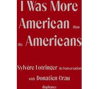 J'étais plus américain que les Américains