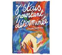 J'étais pourtant déterminée