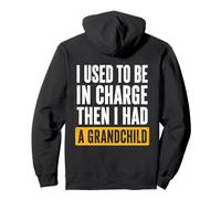 J'étais Responsable, Puis J'Ai EU l'humour d'un Petit-Fils Sweat à Capuche
