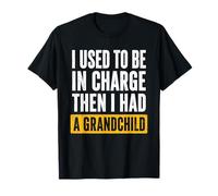 J'étais Responsable, Puis J'Ai EU l'humour d'un Petit-Fils T-Shirt