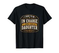 J'étais Responsable, Puis J'Ai EU ma Fille Freedom T-Shirt