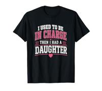 J'étais Responsable, Puis J'Ai EU ma Fille Vintage T-Shirt