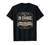 J'étais Responsable, Puis J'Ai EU ma Petite-Fille Freedom T-Shirt