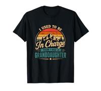 J'étais Responsable, Puis J'Ai EU ma Petite-Fille Love T-Shirt