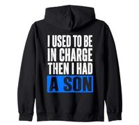 J'étais Responsable, Puis J'Ai EU Un Fils drôle Sweat à Capuche