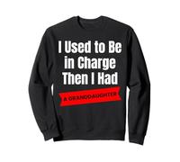 J'étais Responsable, Puis J'Ai EU Une comédie sur la Petite-Fille Sweatshirt