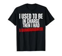 J'étais Responsable, Puis J'Ai EU Une Petite-Fille, Un père drôle T-Shirt Graphique avec Valeur