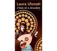 Laura Ulonati – J'étais roi à Jérusalem – Roman – Broché