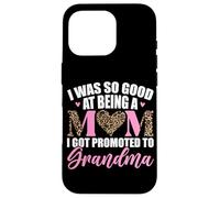 J'étais si douée pour être Maman Que J'Ai été promue Grand-mère Coque pour iPhone 16 Pro