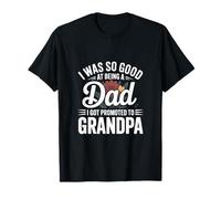 J'étais Tellement doué pour être Papa, Grand-père, T-Shirt