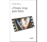 J'étais Trop Pas Bien