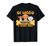 J'étais Un Amoureux des Chiens Normal il y a 3 Chiens T-Shirt Graphique avec Valeur